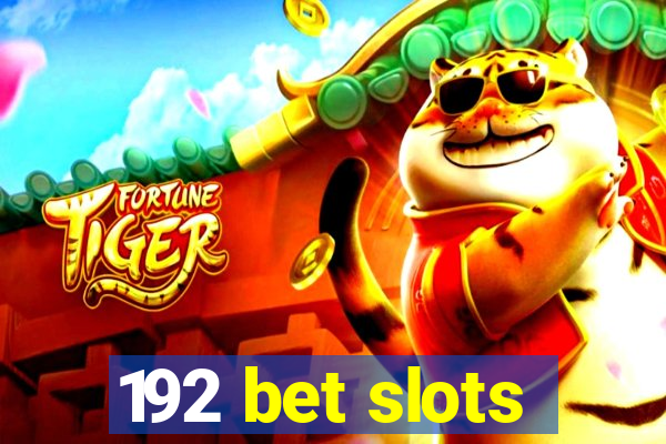 192 bet slots